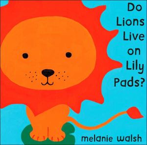 do lions live on lily pads